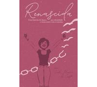 Renascida: Das sombras à liberdade