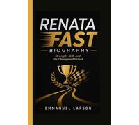 RENATA FAST: Strength, Skill, and the Champion Mindset