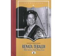Renata Tebaldi. «Dolce maestà». Figlia, donna, icona (Grandi voci)