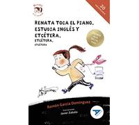 Renata toca el piano, estudia inglés y etcétera, etcétera, etcétera: 9 (Ala Delta - Serie Azul)