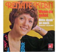 Renate Kern - Wenn Du Gehst - BASF - 06 11964-2