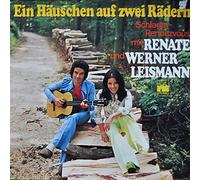 Renate Und Werner Leismann - Ein Häuschen Auf Zwei Rädern - Schlager-Rendevous Mit Renate Und Werner Leismann