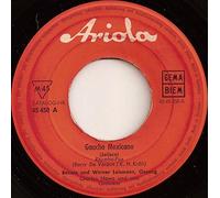 Renate Und Werner Leismann - Gaucho Mexicano / Honeymoon Für Zwei - Ariola - 45 450 A