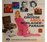 Renate & Werner Leismann,Gunnar Wiklund und dei Boys,Andrea Horn,Peter Hinnen, - Die große Ariola Schlager-Parade 10 Spitzenschlager der Saison (1963)(Vinyl LP)(Ariola 33 097)