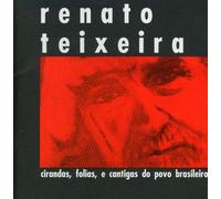 Renato Teixeira - Cirandas Folias E Cantigas Do Povo Brasileiro