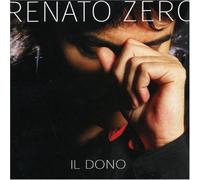 Renato Zero - Il Dono by Renato Zero (2005-11-18)