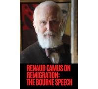 Renaud Camus on Remigration: The Bourne Speech