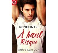 Rencontre À Haut Risque (ebook)