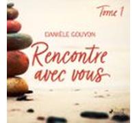 Rencontre Avec Vous : Tome 1 (audiolibro)