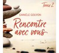 Rencontre Avec Vous : Tome 2 (audiolibro)
