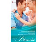 Rencontre En Méditerranée - Ensemble Pour Une Nouvelle Vie (ebook)