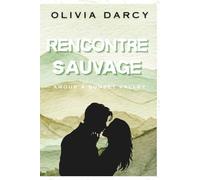 Rencontre Sauvage: Une romance small town avec différence d'âge: 3 (Amour à Sunset Valley)