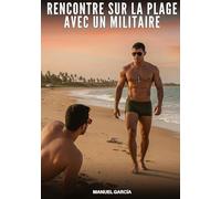 Rencontre sur la plage avec un militaire: Histoires erotiques gay de sex: 167