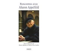 Rencontres avec Aharon Appelfeld