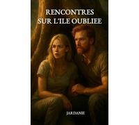 Rencontres sur l’île oubliée
