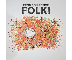 Rend Collective - Rend Collective - FOLK!