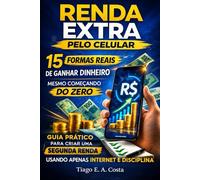 RENDA EXTRA PELO CELULAR: 15 Formas Reais de Ganhar Dinheiro Mesmo Começando do Zero