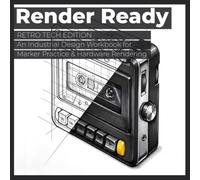Render Ready: Retro Tech Edition: A Hardware Sketching and Marker Practice Guide for Retro Tech Enthusiasts, Professional Rendering, and Product Design