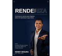 Renderiza: Construye la carrera que imaginas antes de improvisar la que tienes