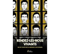Rendez-les-nous vivants !: Sur les traces des 43 disparus d'Ayotzinapa