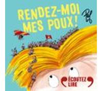 Rendez-moi Mes Poux ! (audiolibro)