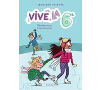 Rendez-vous à la patinoire: Vive la 6e !