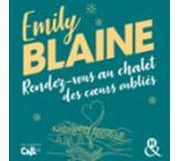 Rendez-vous Au Chalet Des Cœurs Oubliés (audiolibro)