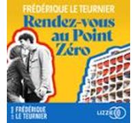 Rendez-vous Au Point Zéro (audiolibro)