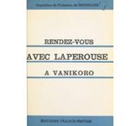 Rendez-vous Avec Lapérouse À Vanikoro (ebook)