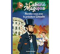 Rendez-vous avec le président Lincoln