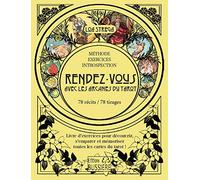 Rendez-vous avec les arcanes du tarot: Livre d'exercices pour découvrir, s'emparer et mémoriser toutes les cartes du tarot !