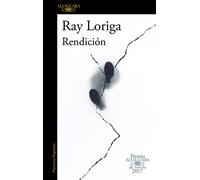 Rendición (Premio Alfaguara de novela 2017) (Hispánica)