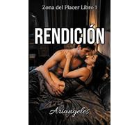 Rendición: Zona del Placer, Libro 1