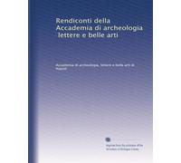 Rendiconti della Accademia di archeologia, lettere e belle arti: Volume 14