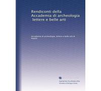 Rendiconti della Accademia di archeologia, lettere e belle arti: Volume 15