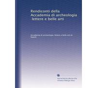 Rendiconti della Accademia di archeologia, lettere e belle arti: Volume 20