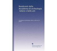Rendiconti della Accademia di archeologia, lettere e belle arti: Volume 22