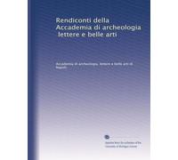Rendiconti della Accademia di archeologia, lettere e belle arti: Volume 5