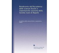 Rendiconto dell'Accademia delle scienze fisiche e matematiche (sezione della Società reale di Napoli): Volume 12