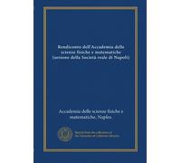 Rendiconto dell'Accademia delle scienze fisiche e matematiche (sezione della Società reale di Napoli) (v. 38 1899)