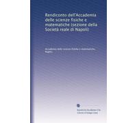Rendiconto dell'Accademia delle scienze fisiche e matematiche (sezione della Società reale di Napoli): Volume 22