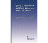 Rendiconto dell'Accademia delle scienze fisiche e matematiche (sezione della Società reale di Napoli): Volume 19