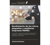 Rendimiento de las micro, pequeñas y medianas empresas MEMEs: Crecimiento y generación de empleo de las micro, pequeñas y medianas empresas en el distrito de Pudukkottai, Tamil Nadu