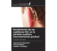 Rendimiento de los audífonos RIC en la pérdida auditiva neurosensorial gradual: Un estudio comparativo