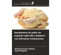 Rendimiento de pollos de engorde Cobb 500 y Hubbard con diferentes tratamientos