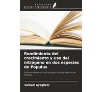Rendimiento del crecimiento y uso del nitrógeno en dos especies de Populus: Eficiencia en el uso del nitrógeno de dos especies de Populus