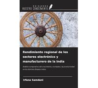 Rendimiento regional de los sectores electrónico y manufacturero de la India: Análisis comparativo del crecimiento, el empleo y la productividad en los distintos Estados indios