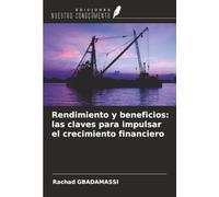 Rendimiento y beneficios: las claves para impulsar el crecimiento financiero