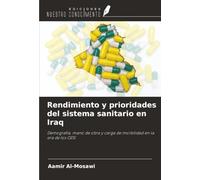 Rendimiento y prioridades del sistema sanitario en Iraq: Demografía, mano de obra y carga de morbilidad en la era de los ODS