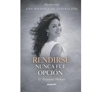 Rendirse nunca fue opción